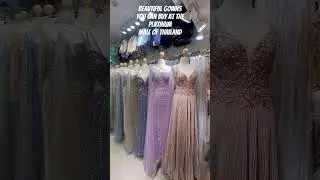 Platinum Mall/ Gowns you can buy #viralshorts #thailand #fashion