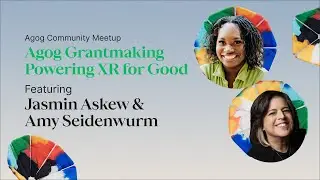 Agog Grantmaking | Powering XR for Good