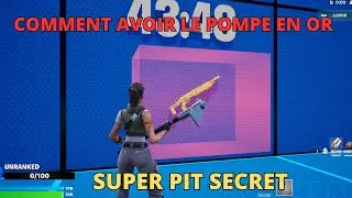 SECRET SUPER PIT UNC MAP FORTNITE TUTORIAL Comment avoir le pompe en or Super pit Guide secret