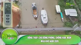 Đồng Th&aacute;p: Chủ động ph&ograve;ng, chống hạn, mặn m&ugrave;a kh&ocirc; năm 2026