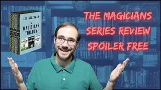 The Magicians Trilogy by Lev Grossman Review/WYSR