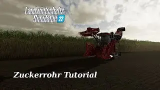LS22 Tutorial Zuckerrohr | FARMING SIMULATOR 22