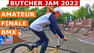 Butcher Jam Flensburg 2022 | BMX Amateurs Finals | Stunts, tricks, falls