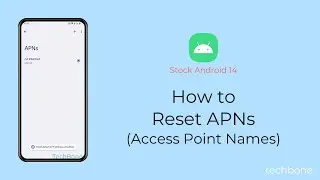 How to Reset APNs (Access Point Names) [Android 14]