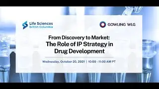 From Discovery to Market: The Role of IP Strategy in Drug Development, sponsored by Gowling WLG