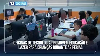 OFICINAS DE TECNOLOGIA PROMOVEM EDUCAÇÃO E LAZER PARA CRIANÇAS DURANTE AS FÉRIAS