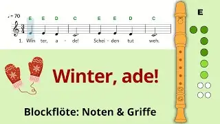 Winter, ade! 👋 Blockfl&ouml;te lernen (Noten & Griffe: Barock + Deutsch)