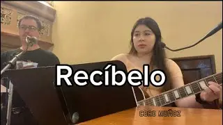 Recíbelo • Canto de Ofrendas • Coro Muñoz • Letra y Acordes