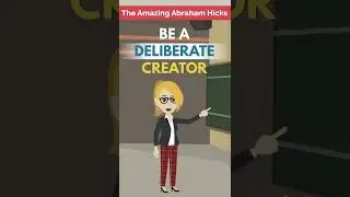 Abraham Hicks ~ Become A POWERFUL DELIBERATE CREATOR Instead Of Creating UNCONSCIOUSLY