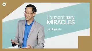 Extraordinary Miracles  — Pastor Jun Divierte