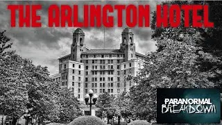 Paranormal Breakdown: The Arlington Hotel (UNREAL) S1:E7