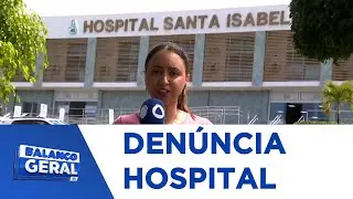 Gestante morre enquanto esperava por parto na Maternidade Santa Isabel - BGT
