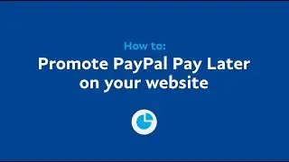 How to Offer Buy Now, Pay Later Options with PayPal Pay in 3