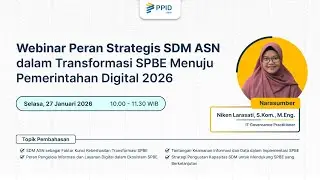 Webinar Peran Strategis SDM ASN dalam Transformasi SPBE Menuju Pemerintahan Digital 2026
