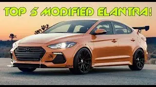 Top 5 Best Modified 2017 Hyundai Elantra