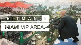 HITMAN 2 Soundtrack Miami - VIP Area | Rare Music