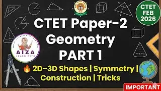 #63| CTET Paper-2 Geometry| PART 1| 2D–3D Shapes | Symmetry | Construction | Tricks |#ctet