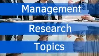 Management Research Topics 2024 | HRM Topics 2024 l Research Topics on HRM
