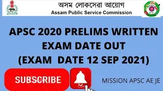 APSC PRELIMS 2020 WRITTEN DATE OUT #EXAM IN SEPT 2021