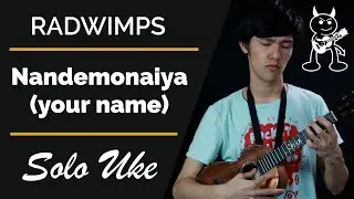 Nandemonaiya (It's Nothing, I Guess - from Your Name) Instrumental Ukulele Cover!!!