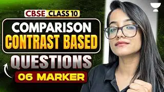 6 Marker Comparison Based Questions | Class 10 English | Boards Special 2026 | Juhi Ma'am