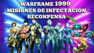 WARFRAME 1999 A FULL! Misiones de Infecci&oacute;n REINICIADAS Farmeo EXTREMO papibudu siempre buscando