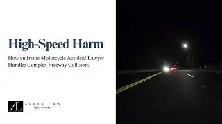 High-Speed Harm: How an Irvine Motorcycle Accident Lawyer Handles Complex Freeway Collisions
