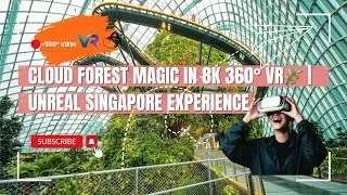Cloud Forest Magic in 8K 360&deg; VR 🌫️🌿 | Unreal Singapore Experience 🇸🇬 #vr #gardensbythebay
