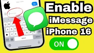 How to Enable iMessage on iPhone 16, 16 Pro and 16 Pro Max