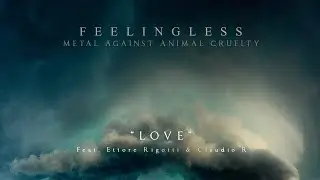 Feelingless - Love (feat. Disarmonia Mundi) | Metal Against Animal Cruelty Charity | Noble Demon
