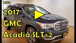 2017 | GMC Acadia SLT-2 | NAVIGATION MOON ROOF REAR CAMERA | #Carvision