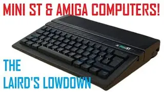 Новые мини-компьютеры Atari ST и Amiga! &mdash; Краткий обзор от The Laird's Lowdown