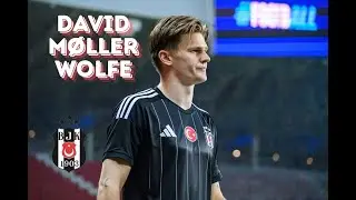 Beşiktaş&rsquo;ın Sol Bek Adayı David M&oslash;ller Wolfe | G&uuml;&ccedil;l&uuml; ve Zayıf Y&ouml;nleri