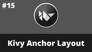 Kivy Anchor Layout | Kivy Tutorial For Beginner | Kivy 2.0.0
