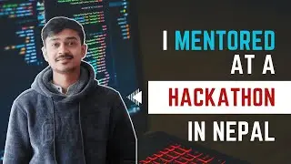 I mentored at a Hackathon in Nepal | Apex Ideathon 2023 | Vlog