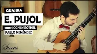 Pablo Men&eacute;ndez plays Emilio Pujol Guajira on a 2009 Jochen R&ouml;thel classical guitar