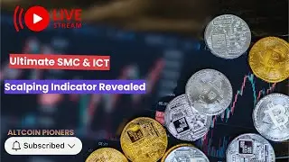 LIVE Crypto Trading: Ultimate SMC & ICT Scalping Indicator Revealed | Altcoin Pioneers Group