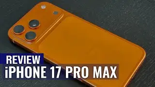 iPhone 17 Pro Max Review: Finally, a Pro Max Worth the Name