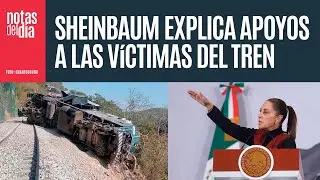 Sheinbaum reitera reparación integral a víctimas del accidente del Tren Interoceánico