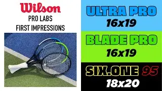 ✨НОВИНКА✨ Обзор ракетки Wilson Pro Labs: 💙 Ultra Pro (H19) 💚 Blade Pro (H22) ❤️ Six.One 95 💛