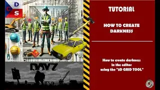 DayZ Editor / CONSOLE  TUTORIAL - How to create DARKNESS / 3D GRID TOOL