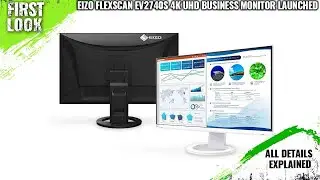 EIZO FlexScan EV2740S 4K UHD Business Monitor Launched - Explained All Spec, Features And More