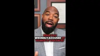 Falsely Accused of Domestic Violence?