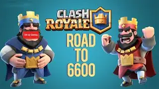 CLASH ROYALE PUSH TO 6600 TROPHIES || Season 11 Episode 1