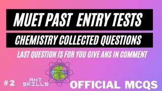 MUET PAST PAPERS CHEMISTRY MCQS WITH ANS #2