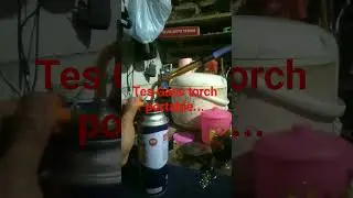 Tes Gas torch portable....