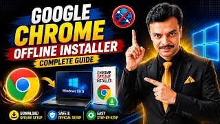 Google Chrome Offline Installer: Complete Guide | Download & Install Without Internet