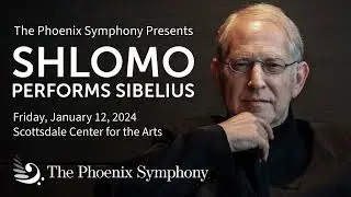 Shlomo Mintz invites you to join The Phoenix Symphony for Shlomo Performs Sibelius