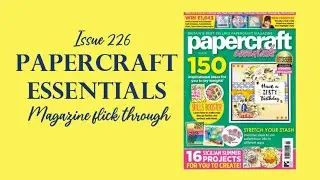 Craft Magazine / Papercraft Essentials Issue 226 @CraftStashcoukTV