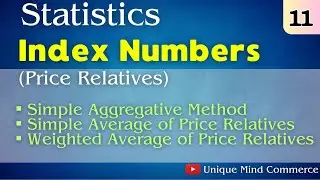 Index Numbers Price Relatives | Simple Average of Price Relatives | Weighted Average Price Relatives
